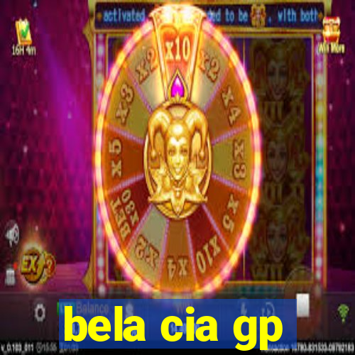 bela cia gp